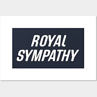 Royal sympathy Posters and Art